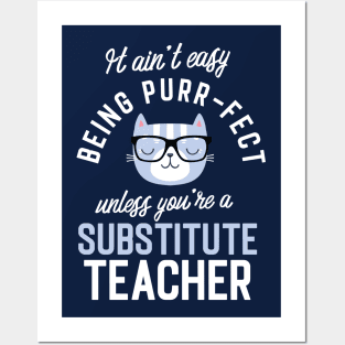 Substitute Teacher Cat Lover Gifts - It ain't easy being Purr Fect Posters and Art